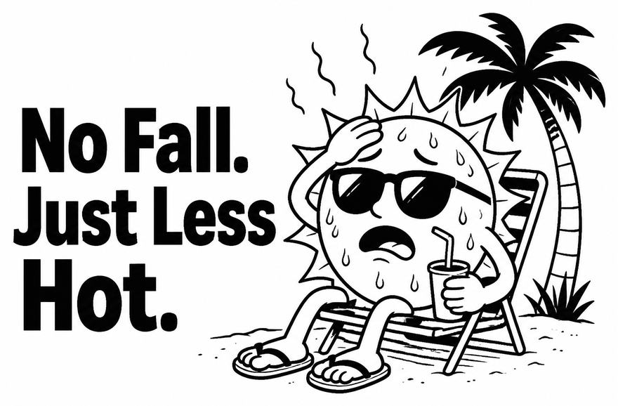 No Fall. Just Less Hot.