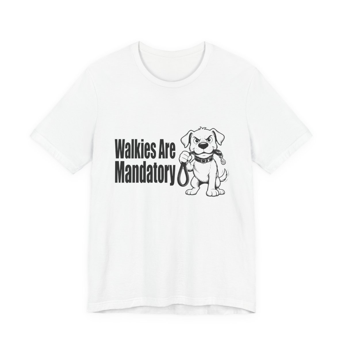 Men’s tee, Walkies Are Mandatory