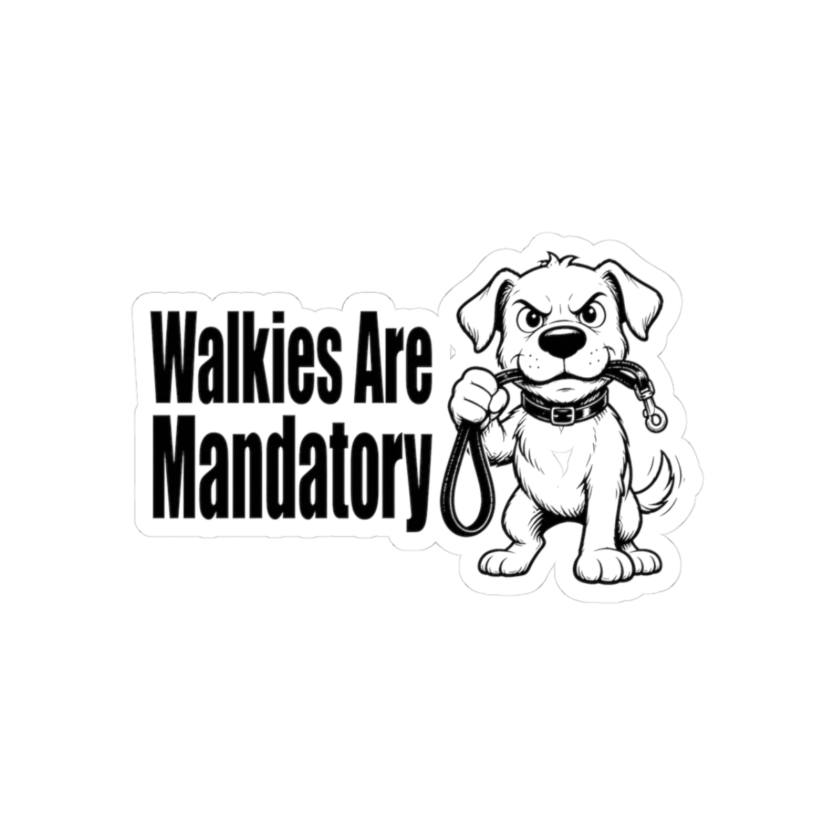 Sticker, Walkies Are Mandatory