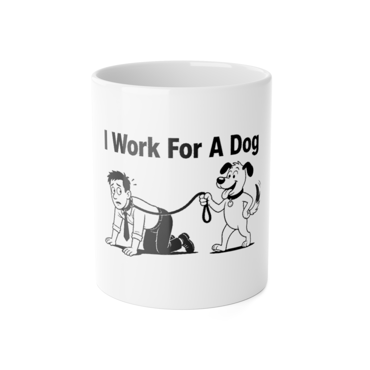 Mug, I Work For A Dog