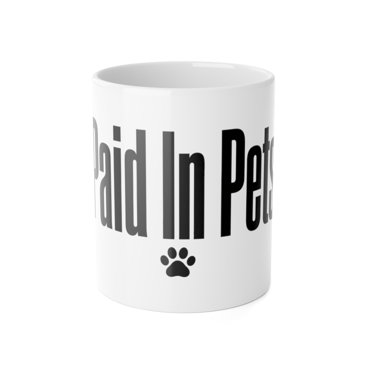 Mug, Paid In Pets