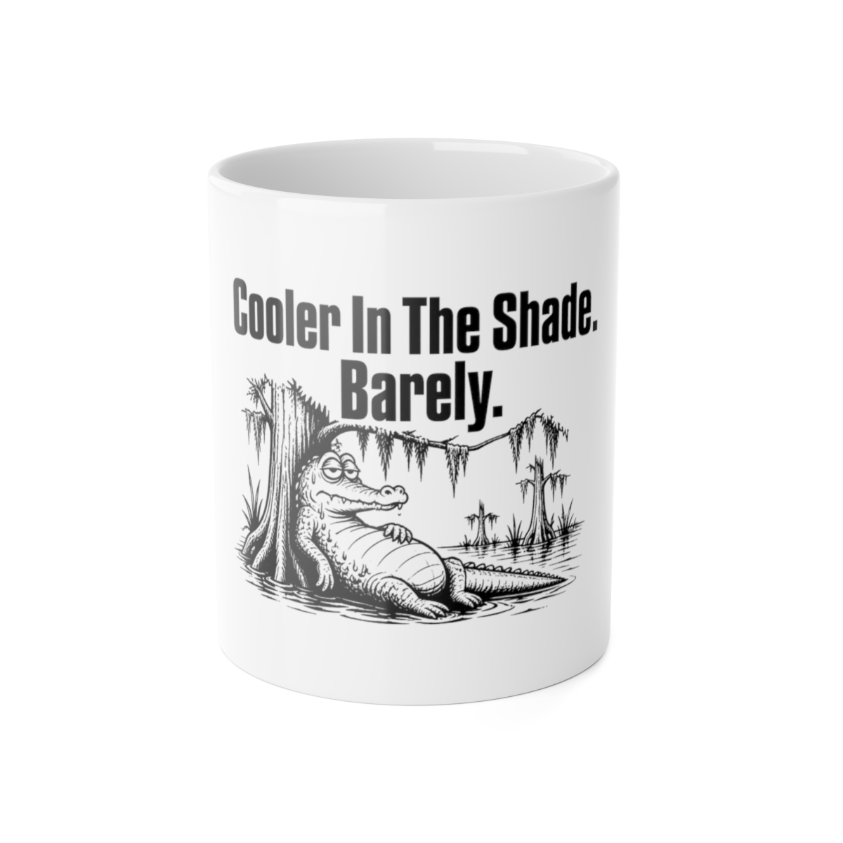 Mug, Cooler In The Shade. Barely.