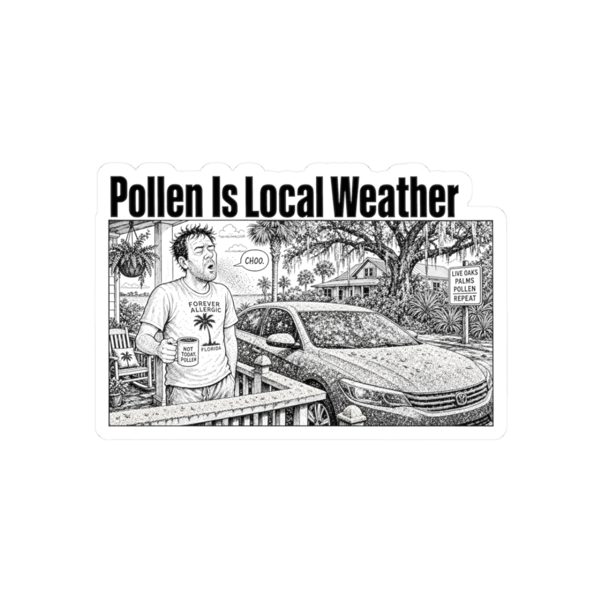 Sticker, Pollen Is Local Weather