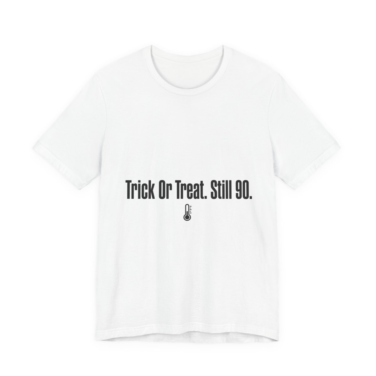 Men’s tee, Trick Or Treat. Still 90.