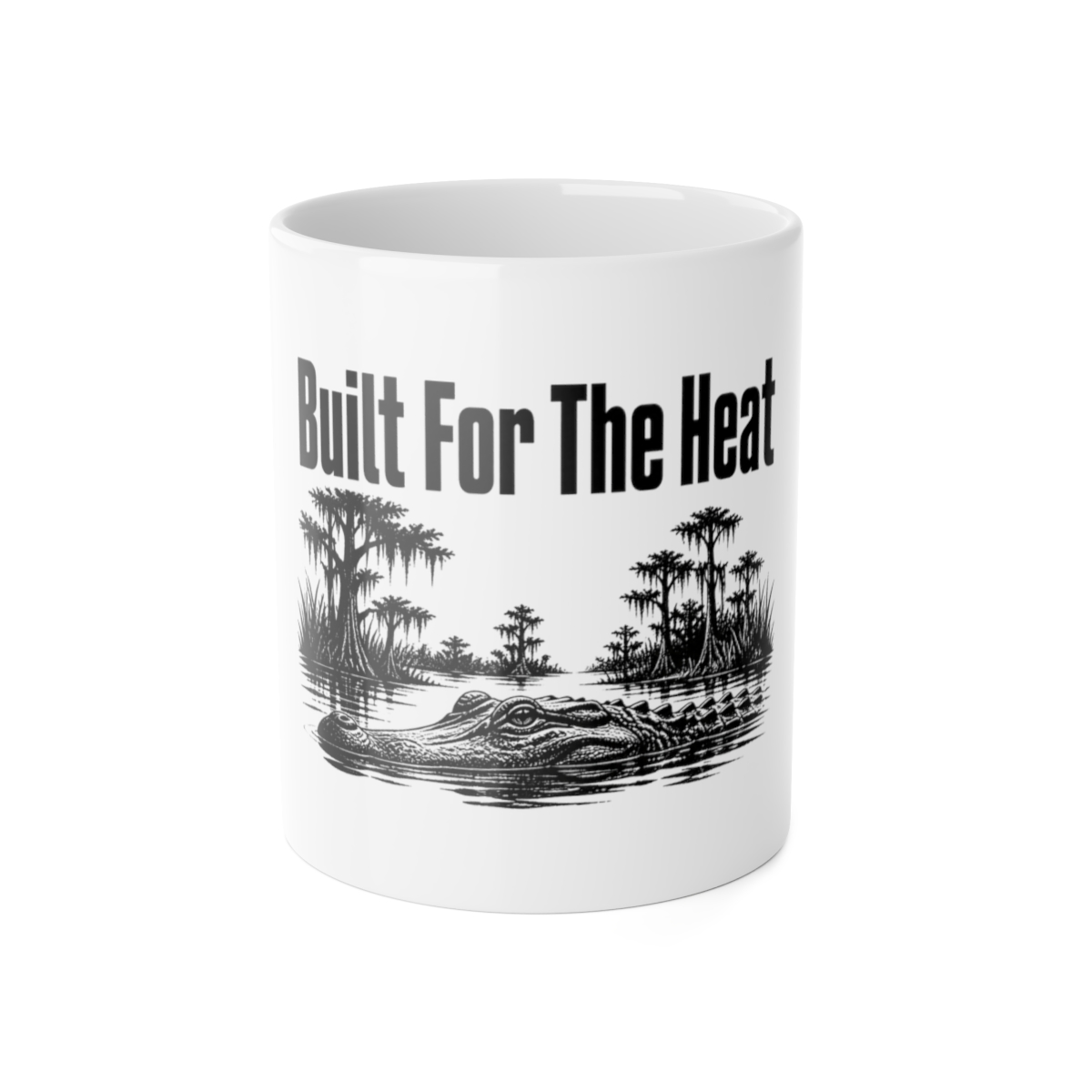 Mug, Built For The Heat