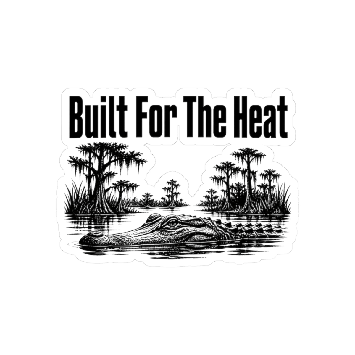 Sticker, Built For The Heat