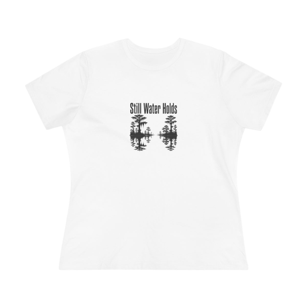 Women’s tee, Still Water Holds