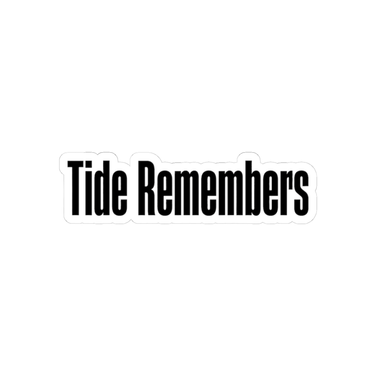 Sticker, Tide Remembers