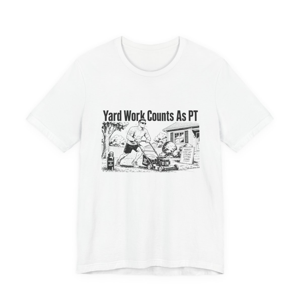 Men’s tee, Yard Work Counts As PT