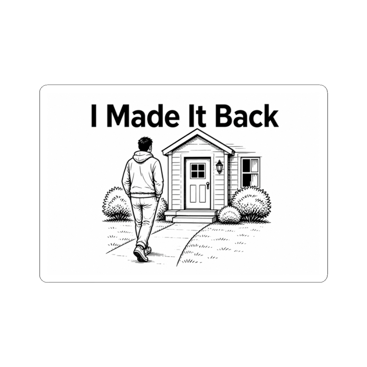 Sticker, I Made It Back