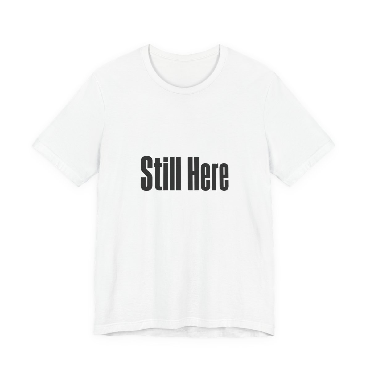 Men’s tee, Still Here