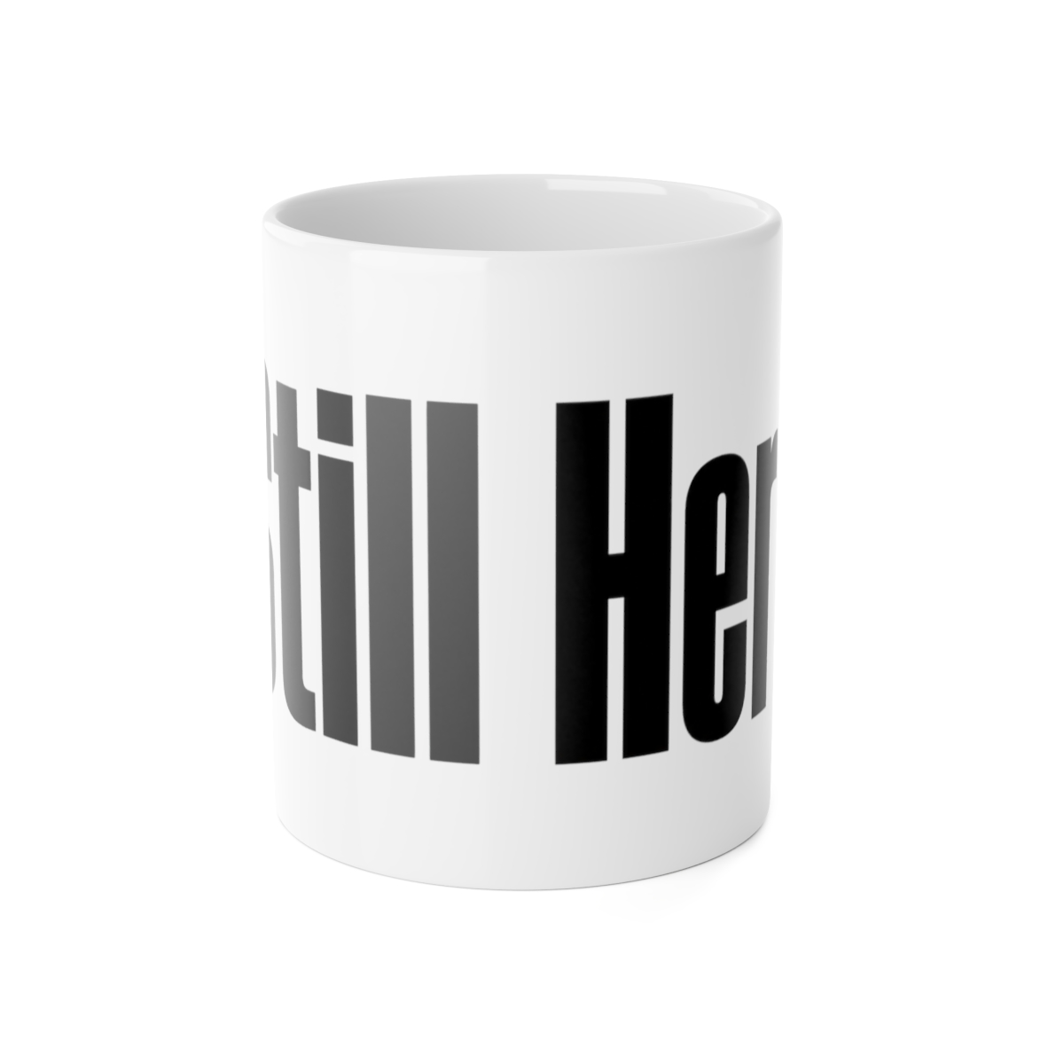 Mug, Still Here